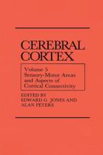 Sensory-Motor Areas and Aspects of Cortical Connectivity