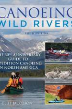 Canoeing Wild Rivers af Cliff Jacobson
