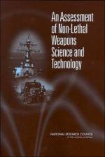 An Assessment of Non-Lethal Weapons Science and Technology af National Research Council