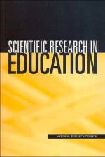 Scientific Research in Education af Committee on Scientific Principles for Education Research