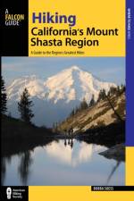 Hiking California's Mount Shasta Region af Bubba Suess