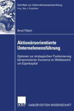 Aktionarsorientierte Unternehmensfuhrung af Arnd Poelert