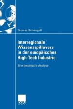 Interregionale Wissensspillovers in Der Europaischen High-Tech Industrie af Thomas Scherngell