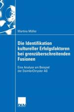 Die Identifikation Kultureller Erfolgsfaktoren Bei Grenzuberschreitenden Fusionen af Martina Muller