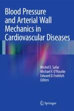 Blood Pressure and Arterial Wall Mechanics in Cardiovascular Diseases