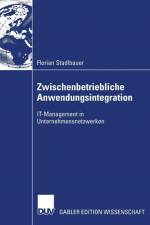 Zwischenbetriebliche Anwendungsintegration af Florian Stadlbauer