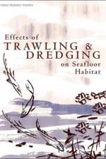 Effects of Trawling and Dredging on Seafloor Habitat af National Research Council