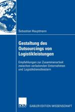 Gestaltung Des Outsourcings Von Logistikleistungen af Sebastian Hauptmann