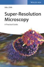 Super-Resolution Microscopy af Udo J. Birk