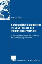 Schnittstellenmanagement Im Crm-Prozess Des Industriegutervertriebs af Andreas Silber