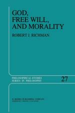 God, Free Will, and Morality af R. Richman