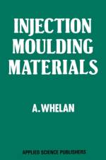 Injection Moulding Materials af A. Whelan