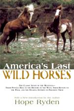 America's Last Wild Horses af Hope Ryden