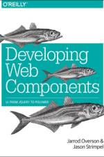 Developing Web Components af Jarrod Ovreson