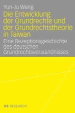 Entwicklung Der Grundrechte Und Der Grundrechtstheorie in Taiwan af Yun-Ju Wang