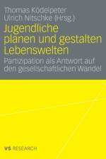 Jugendliche Planen Und Gestalten Lebenswelten