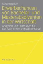 Erwerbschancen Von Bachelor- Und Master-Absolventen in Der Wirtschaft af Susann Rasch
