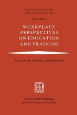 Workplace Perspectives on Education and Training