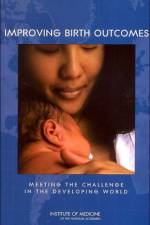 Improving Birth Outcomes af Institute of Medicine