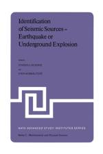 Identification of Seismic Sources - Earthquake or Underground Explosion