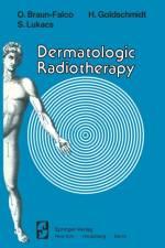 Dermatologic Radiotherapy af O. Braun-Falco