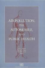 Air Pollution, the Automobile, and Public Health af Sponsored by The Health Effects Institute