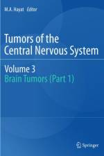 Tumors of the Central Nervous system, Volume 3