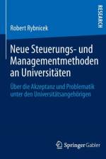 Neue Steuerungs- Und Managementmethoden an Universitaten af Robert Rybnicek