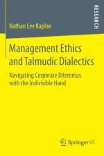 Management Ethics and Talmudic Dialectics af Nathan Lee Kaplan