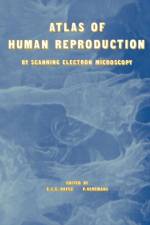 Atlas of Human Reproduction af E.S. Hafez