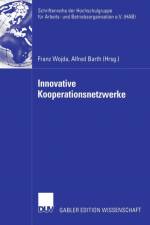 Innovative Kooperationsnetzwerke