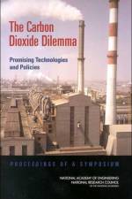 The Carbon Dioxide Dilemma af Board on Energy and Environmental Systems