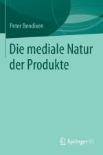 Die Mediale Natur Der Produkte af Peter Bendixen