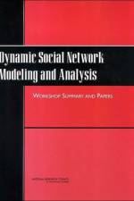 Dynamic Social Network Modeling and Analysis af National Research Council