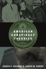 American Conspiracy Theories af Joseph E. (Assistant Professor of Political Science Uscinski