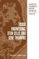 Tissue Engineering, Stem Cells, and Gene Therapies