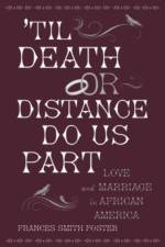 'Til Death Or Distance Do Us Part af Frances Smith (Charles Howard Chandler Professor in English and Women's Studies and Chair of the English Department Foster