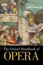 The Oxford Handbook of Opera