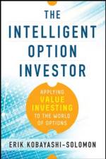The Intelligent Option Investor: Applying Value Investing to the World of Options af Erik Kobayashi-Solomon