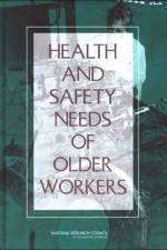 Health and Safety Needs of Older Workers af Institute of Medicine