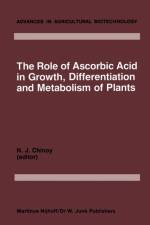 The Role of Ascorbic Acid in Growth, Differentiation and Metabolism of Plants