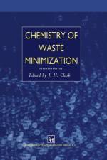 Chemistry of Waste Minimization af J.H. Clark