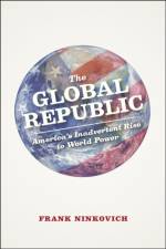 The Global Republic af Frank (St. Johns University) Ninkovich