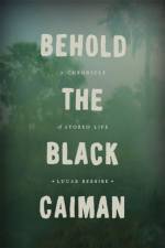 Behold the Black Caiman af Lucas Bessire