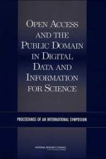 Open Access and the Public Domain in Digital Data and Information for Science af National Research Council