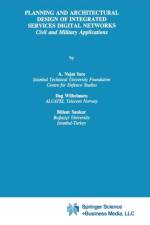 Planning and Architectural Design of Integrated Services Digital Networks af A. Nejat Ince