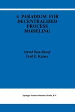 Paradigm for Decentralized Process Modeling af I. Ben-Shaul