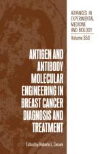 Antigen and Antibody Molecular Engineering in Breast Cancer Diagnosis and Treatment
