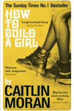 How to Build a Girl af Caitlin Moran