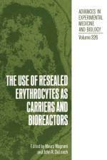 Use of Resealed Erythrocytes as Carriers and Bioreactors